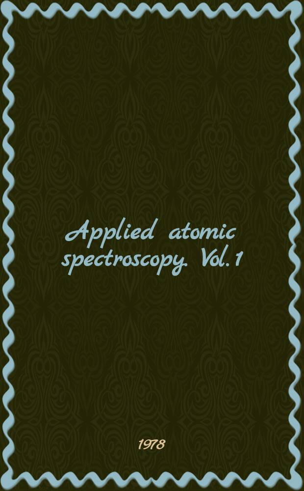 Applied atomic spectroscopy. Vol. 1