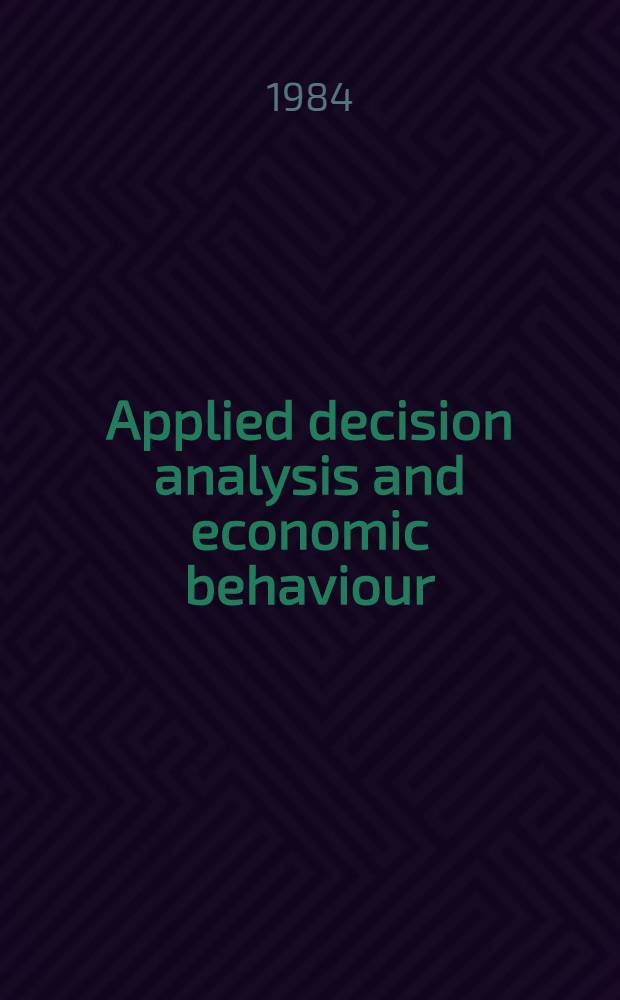 Applied decision analysis and economic behaviour