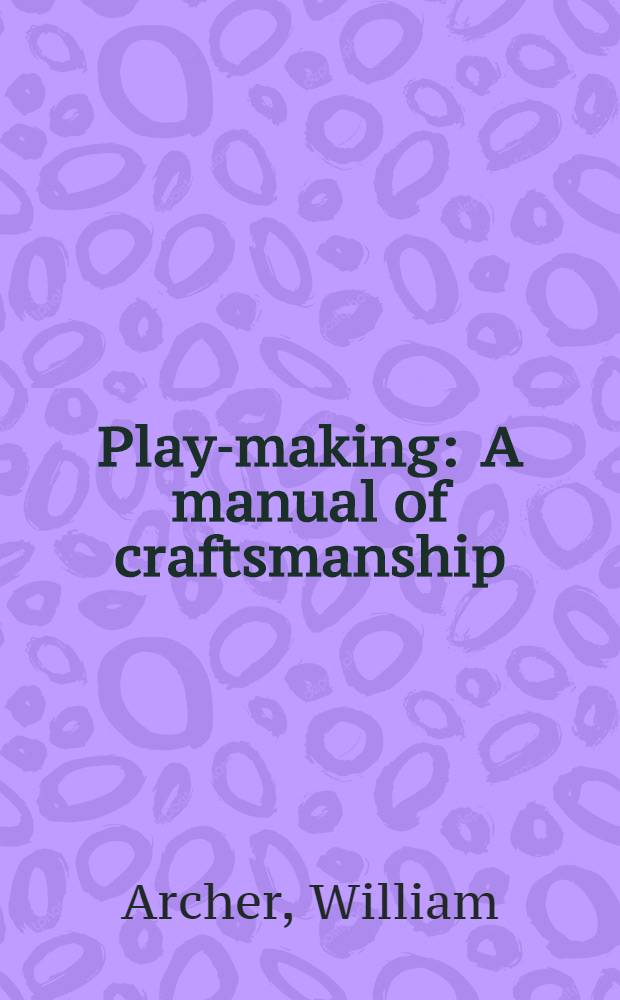 Play-making : A manual of craftsmanship