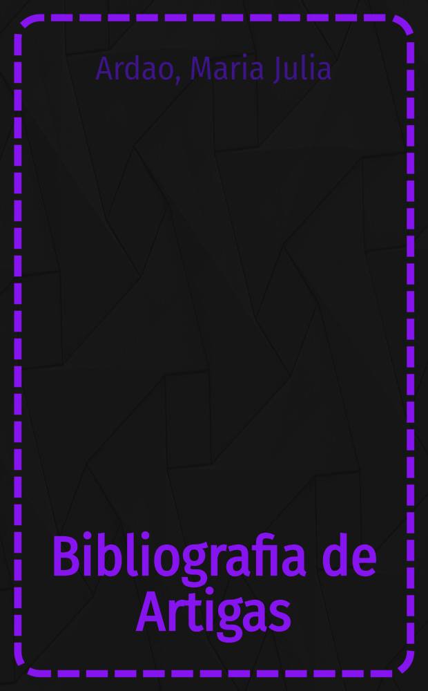 Bibliografia de Artigas : T. 1-2