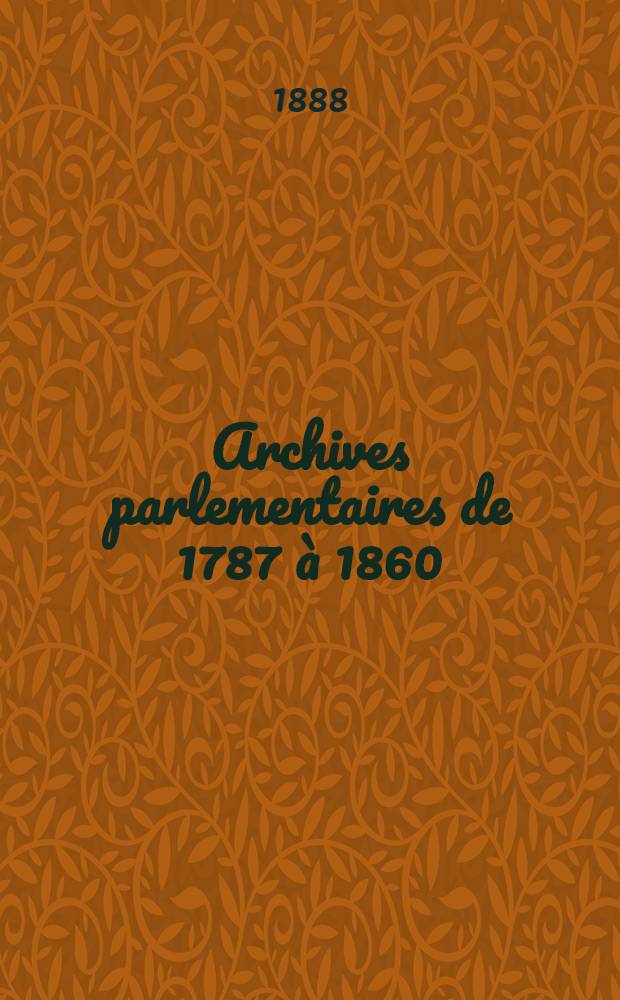 Archives parlementaires de 1787 à 1860 : Recueil complet des débats législatifs & politiques des Chambres françaises. T. 67 : Du 19 févr. au 22 mars 1831
