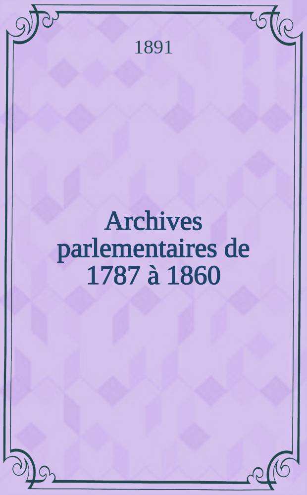 Archives parlementaires de 1787 à 1860 : Recueil complet des débats législatifs & politiques des Chambres françaises. T. 79 : Du 18 jan. 1833 au 18 févr. 1833