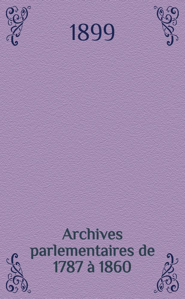 Archives parlementaires de 1787 à 1860 : Recueil complet des débats législatifs & politiques des Chambres françaises. T. 100 : Du 30 jan. 1836 au 9 mars 1836
