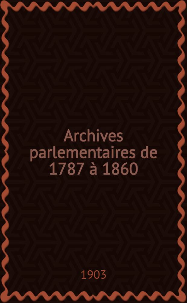 Archives parlementaires de 1787 à 1860 : Recueil complet des débats législatifs & politiques des Chambres françaises. T. 107 : Du 26 jan. 1837 au 2 mars 1837