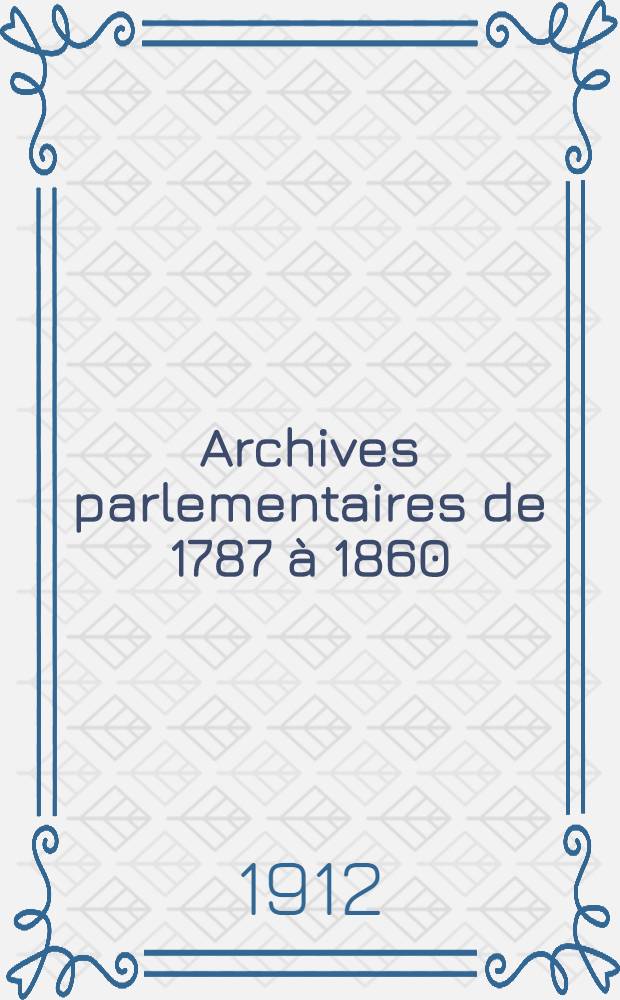 Archives parlementaires de 1787 &agrave; 1860 : Recueil complet des d&eacute;bats l&eacute;gislatifs & politiques des Chambres fran&ccedil;aises. T. 126 : Du 17 juin 1839 au 2 juillet 1839