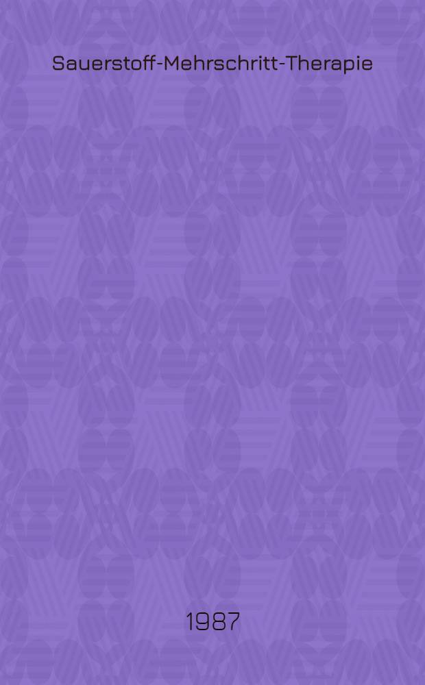 Sauerstoff-Mehrschritt-Therapie : Physiologische u. techn. Grundlagen