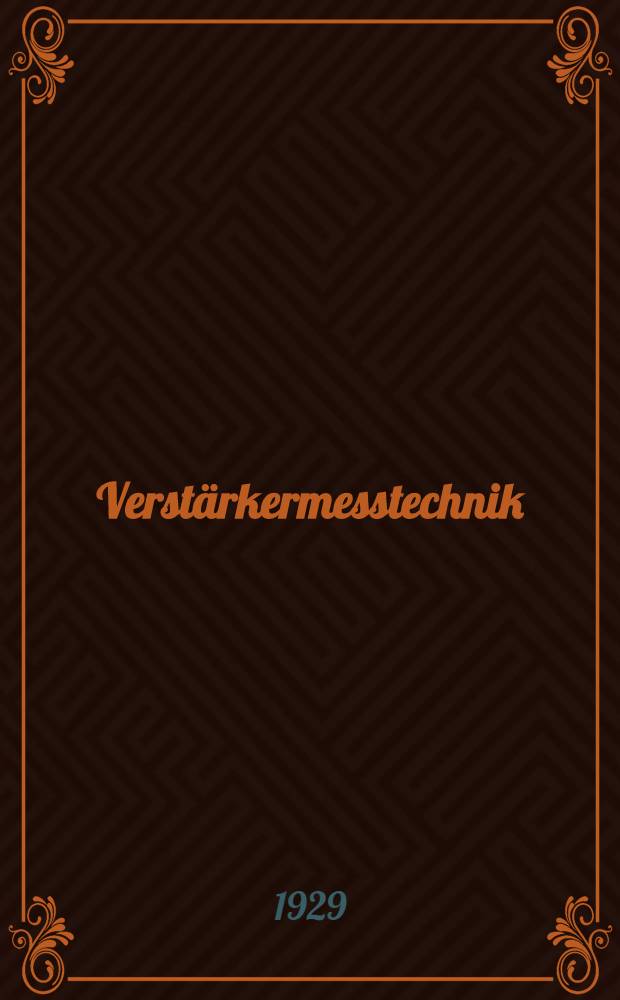 Verstärkermesstechnik : Instrumente und Methoden
