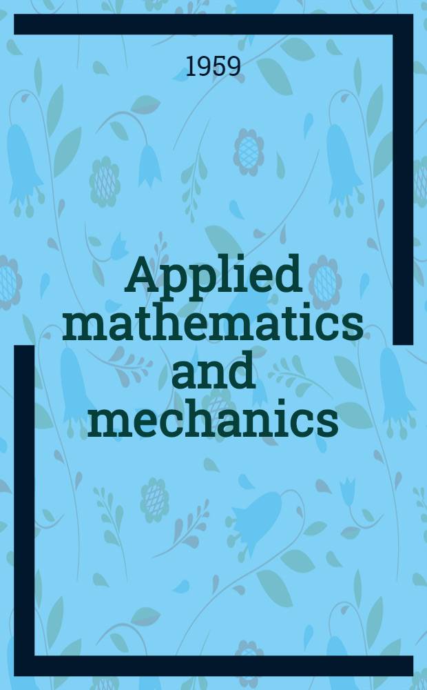Applied mathematics and mechanics : A series of monographs prepared under the auspices of the Applied physics laboratory, the Johns Hopkins univ. Vol. 5 : Hypersonic flow theory