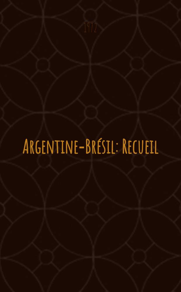 Argentine-Br&eacute;sil : Recueil