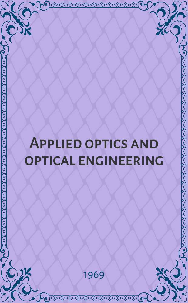 Applied optics and optical engineering : [In 5 vol.]. Vol. 5 : Optical instruments
