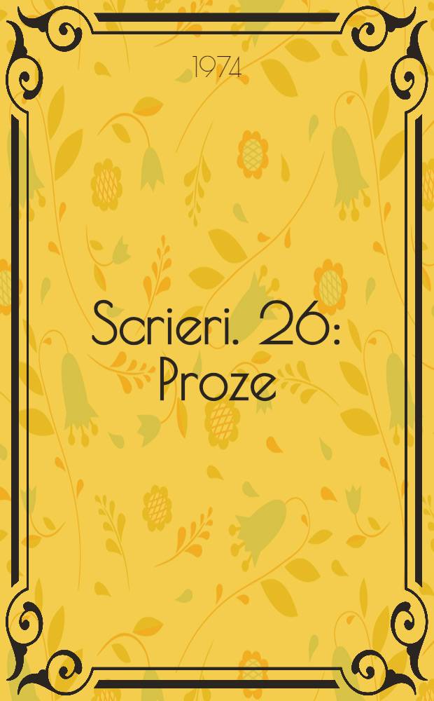 Scrieri. 26 : Proze