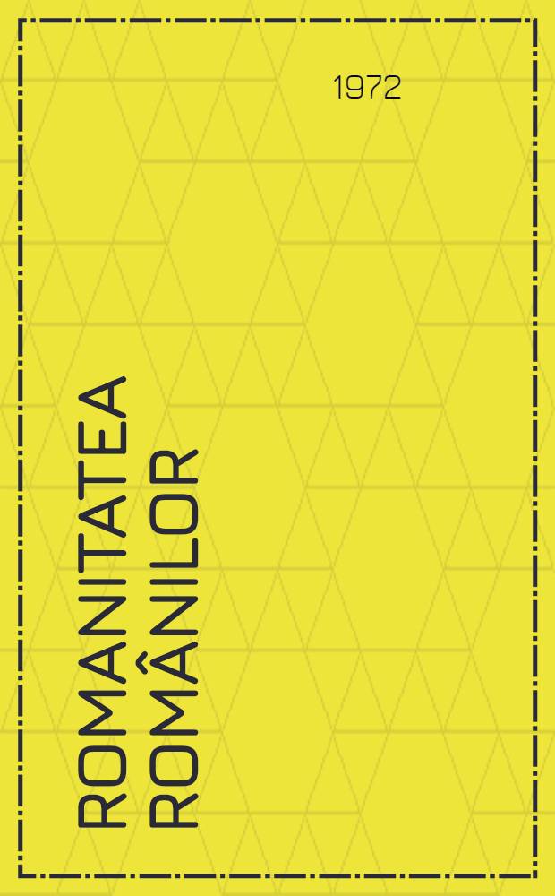 Romanitatea românilor : Istoria unei ideì
