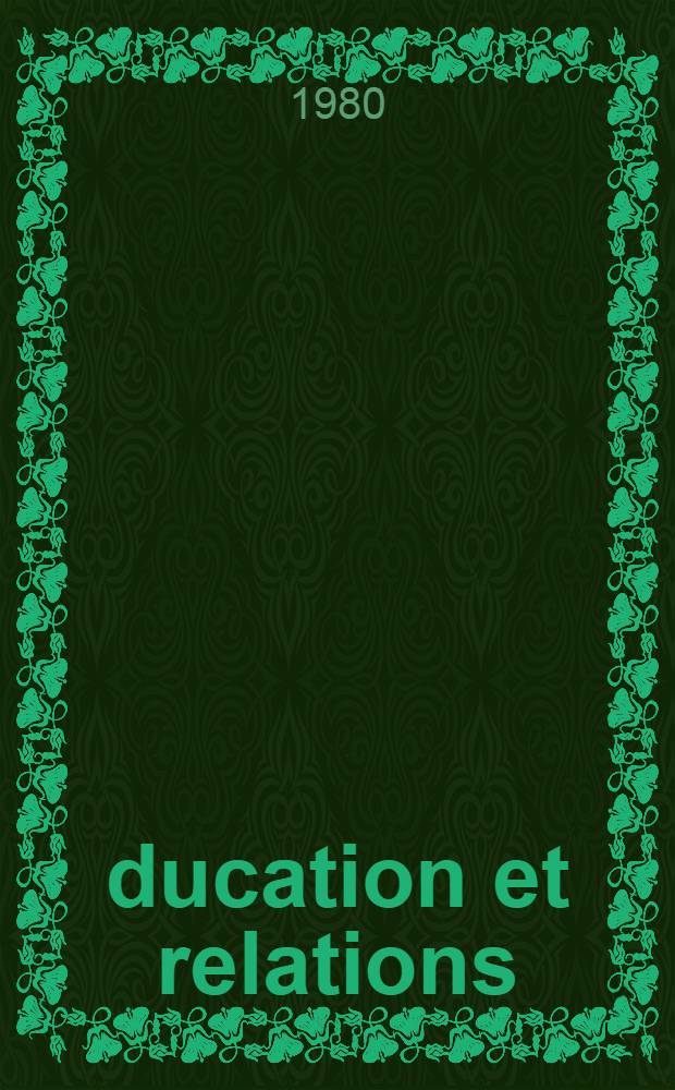 Éducation et relations : (Introd. à une analyse plurielle des situations éducatives)