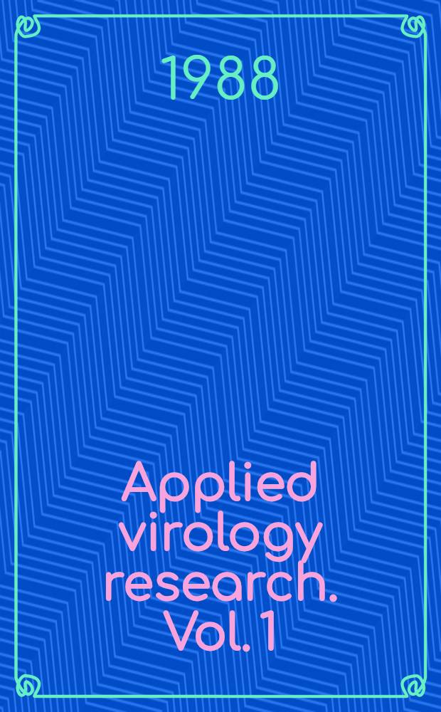 Applied virology research. Vol. 1 : New vaccines and chemotherapy