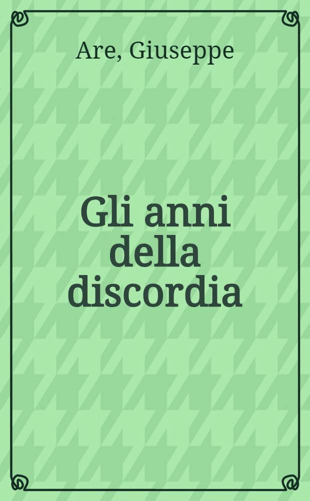 Gli anni della discordia : I mutamenti degli assetti econ. e polit. intern. nell'ultimo decennio