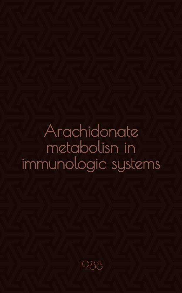 Arachidonate metabolisn in immunologic systems