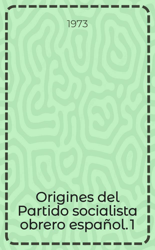 Origines del Partido socialista obrero español. 1