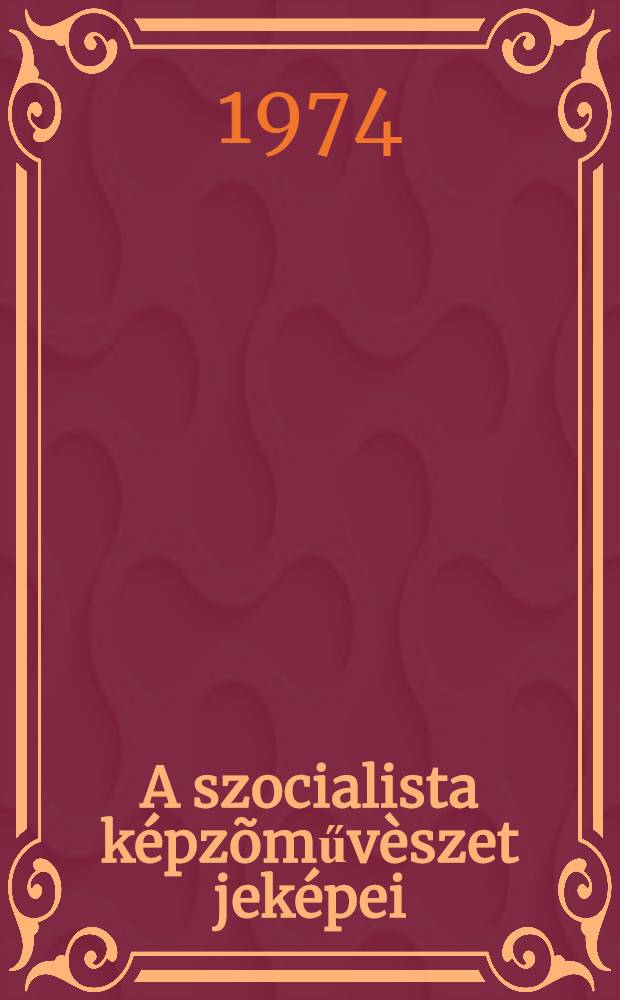 A szocialista képzõművèszet jeképei