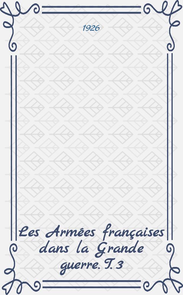 Les Armées françaises dans la Grande guerre. T. 3 : [Les offensives de 1915 ; L'hiver de 1915-1916 (1-er mai 1915 - 21 février 1916)]