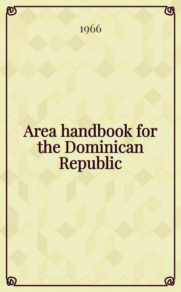 Area handbook for the Dominican Republic