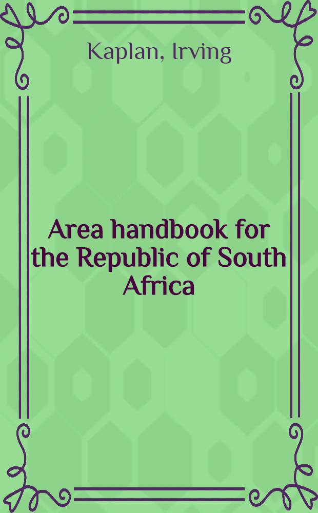 Area handbook for the Republic of South Africa