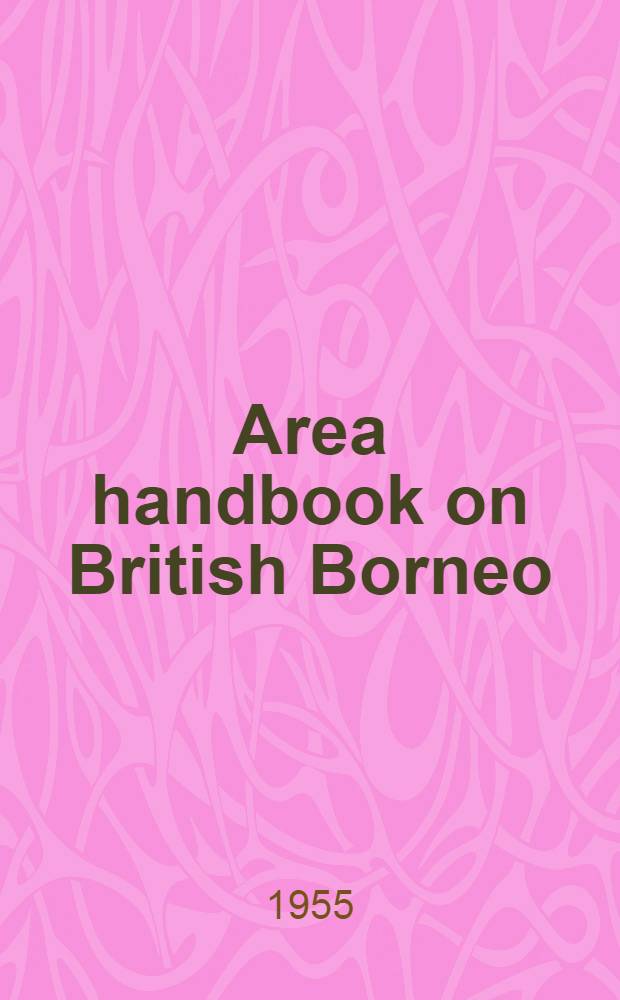 Area handbook on British Borneo