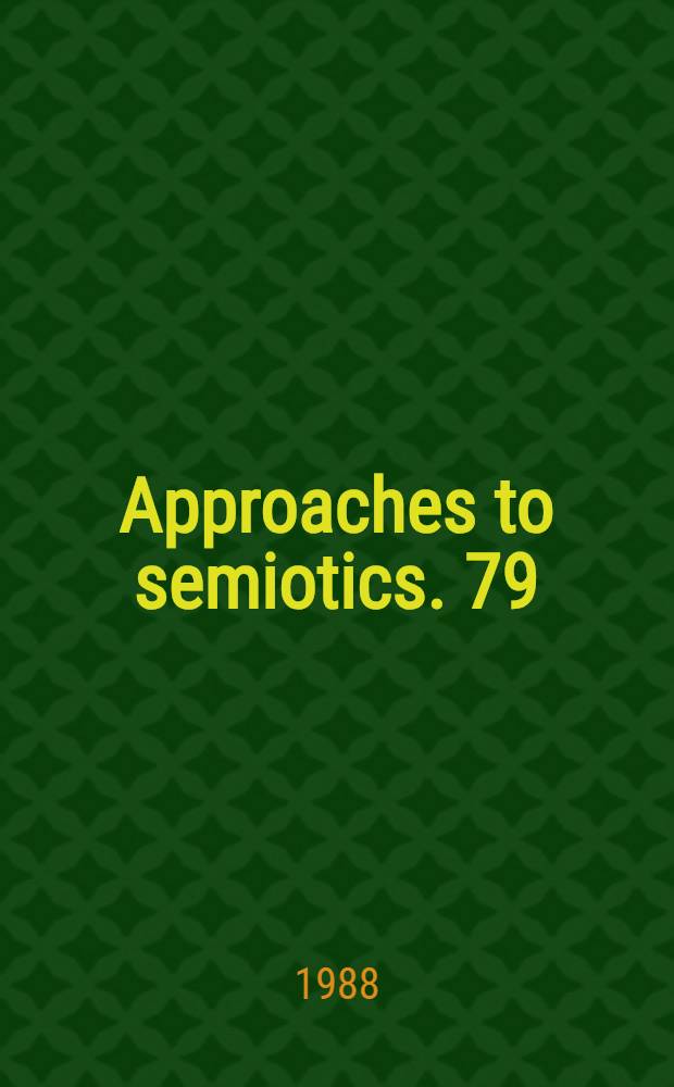 Approaches to semiotics. 79 : The romantic irony of semiotics
