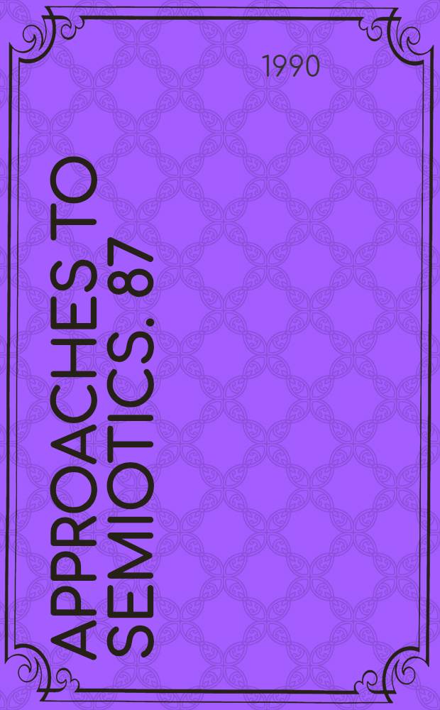 Approaches to semiotics. 87 : The possibility of communication