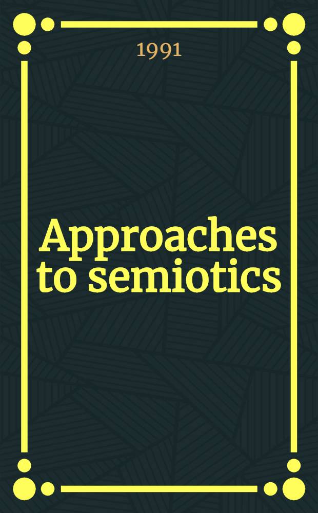Approaches to semiotics : The semiotic web. 1990: Recent developments in theory and history