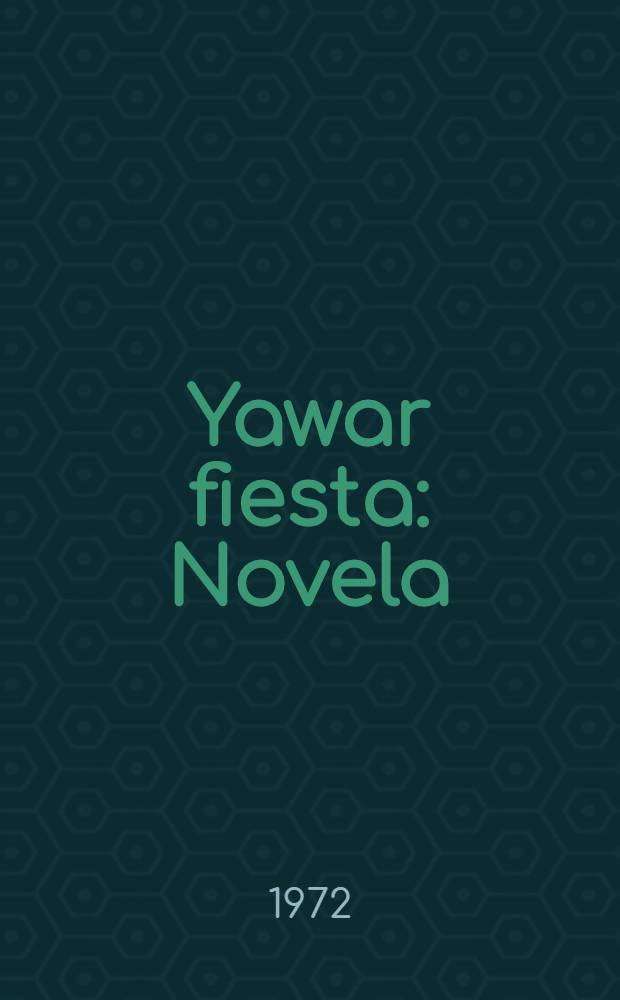 Yawar fiesta : Novela