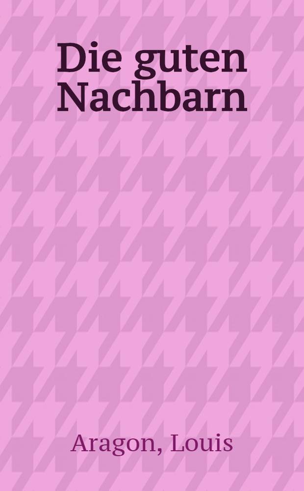 Die guten Nachbarn