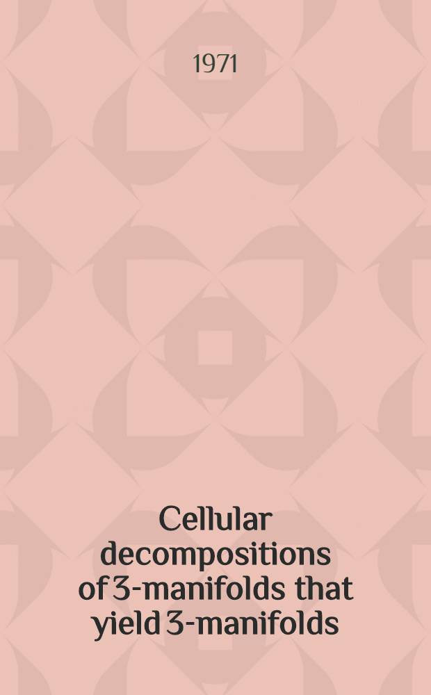 Cellular decompositions of 3-manifolds that yield 3-manifolds