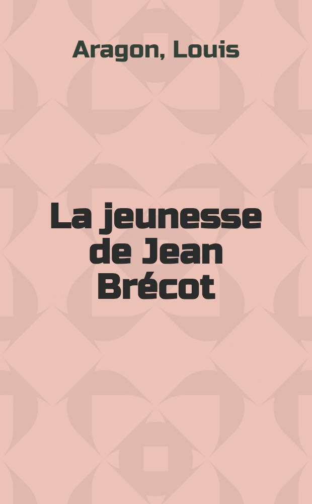 La jeunesse de Jean Brécot