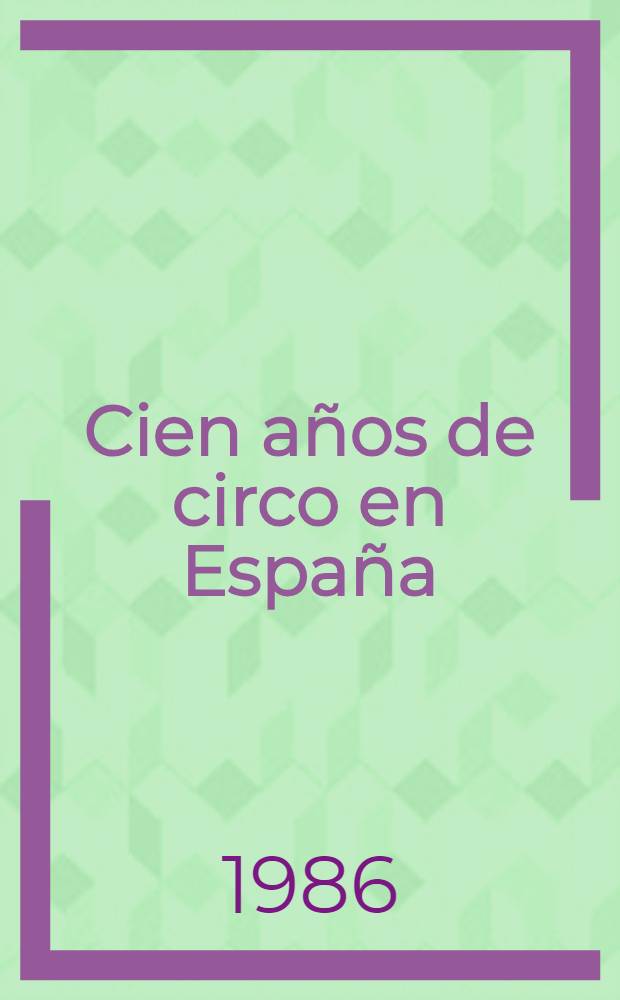 Cien años de circo en España