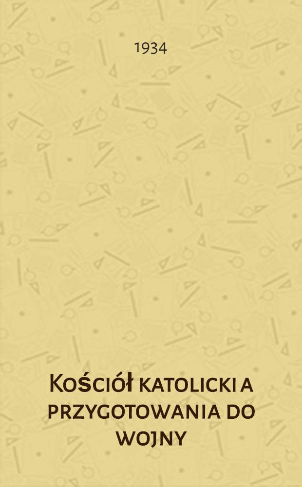 Kościół katolicki a przygotowania do wojny