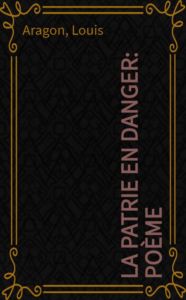 La Patrie en danger : Poème
