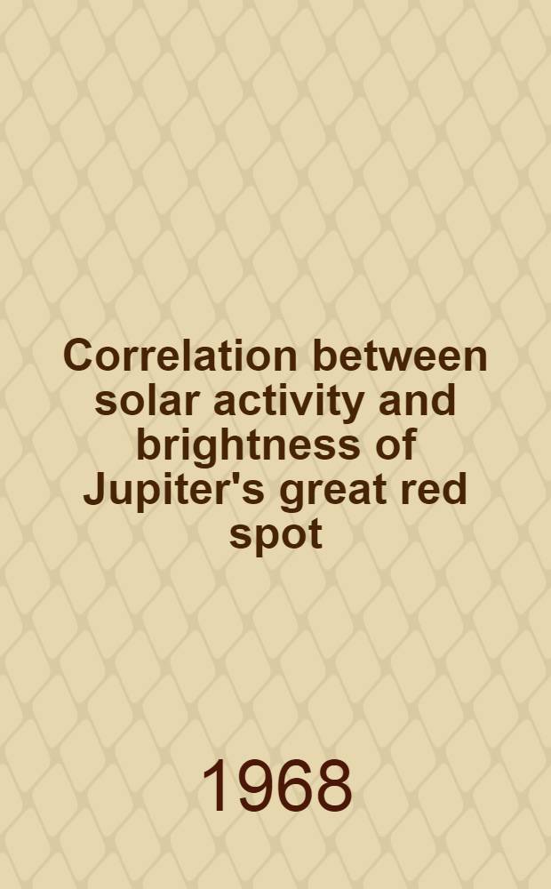 Correlation between solar activity and brightness of Jupiter's great red spot