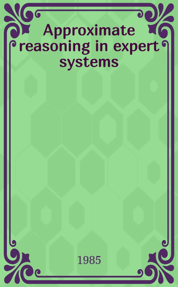 Approximate reasoning in expert systems
