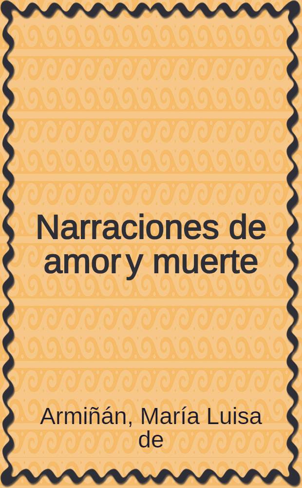 Narraciones de amor y muerte