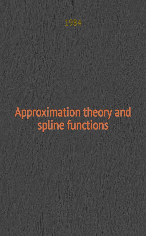 Approximation theory and spline functions