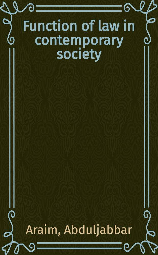 Function of law in contemporary society : A study in the sociology of law