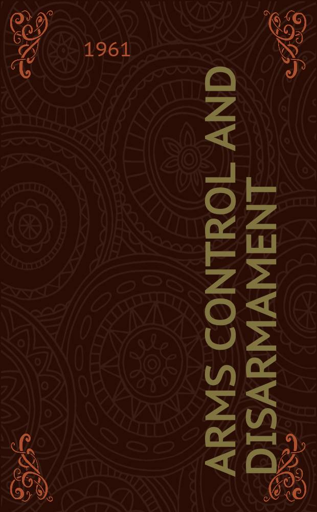 Arms control and disarmament : Amer. views a. studies
