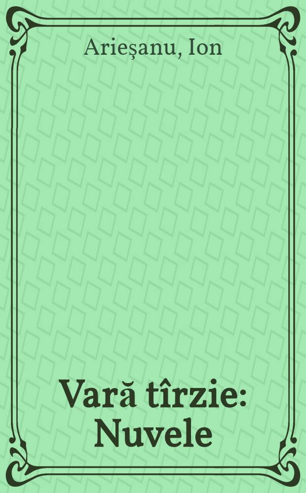 Vară tîrzie : Nuvele