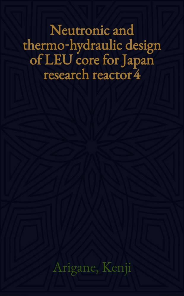 Neutronic and thermo-hydraulic design of LEU core for Japan research reactor 4