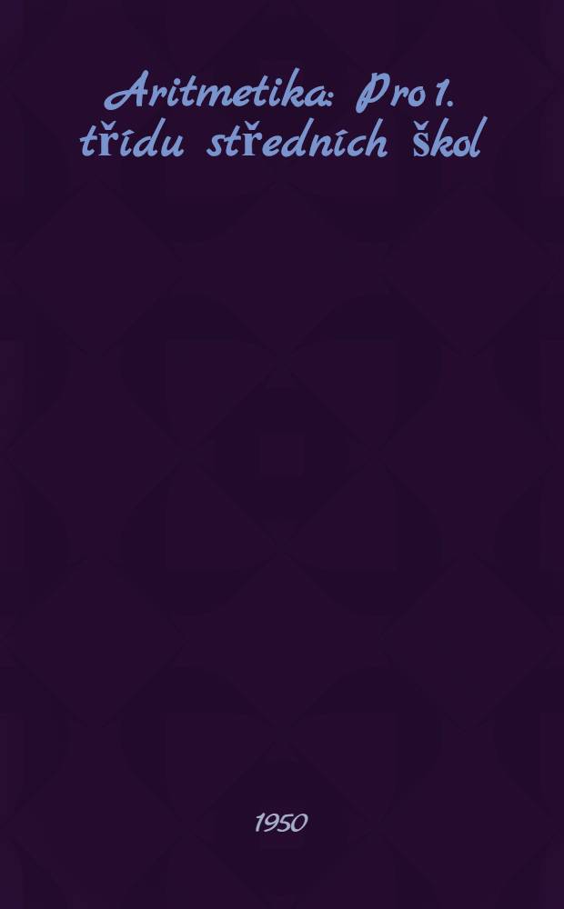 Aritmetika : Pro 1. třídu středních škol