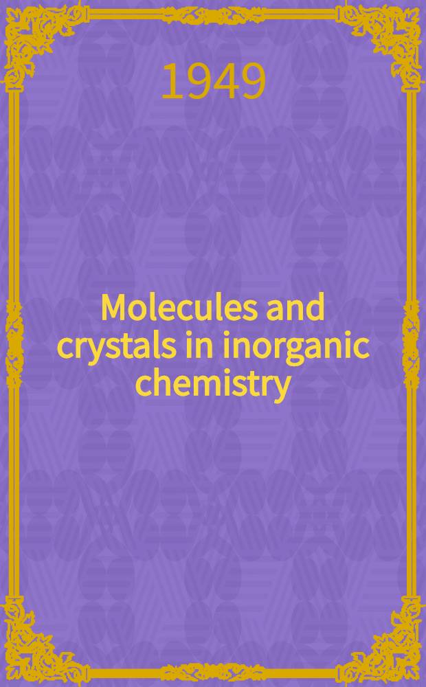 Molecules and crystals in inorganic chemistry