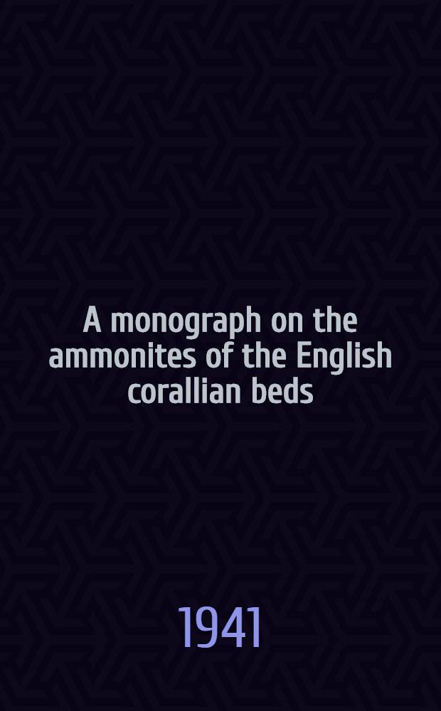 A monograph on the ammonites of the English corallian beds