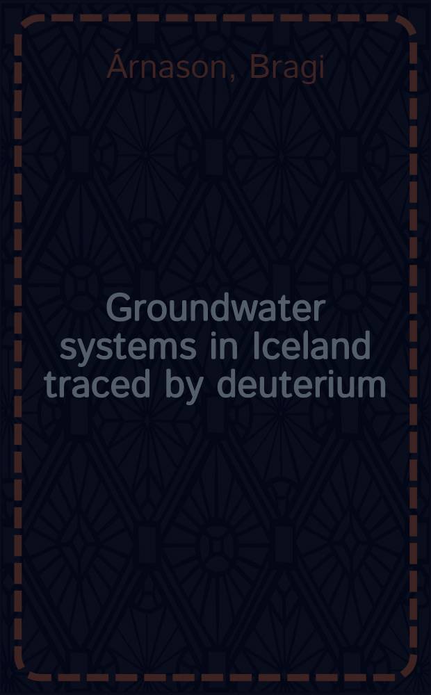 Groundwater systems in Iceland traced by deuterium : Diss.