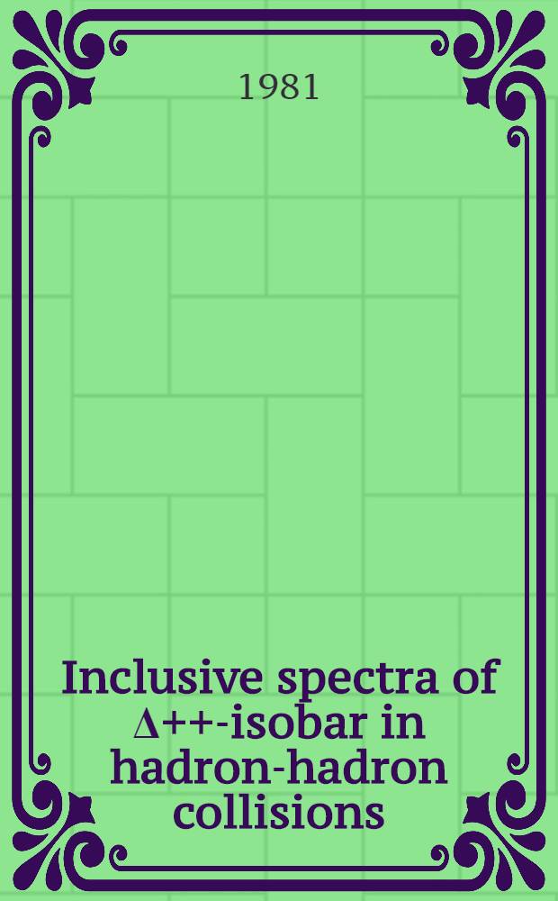 Inclusive spectra of &Delta;++-isobar in hadron-hadron collisions