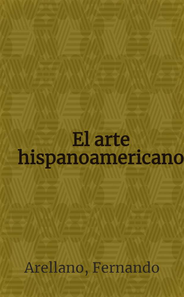 El arte hispanoamericano